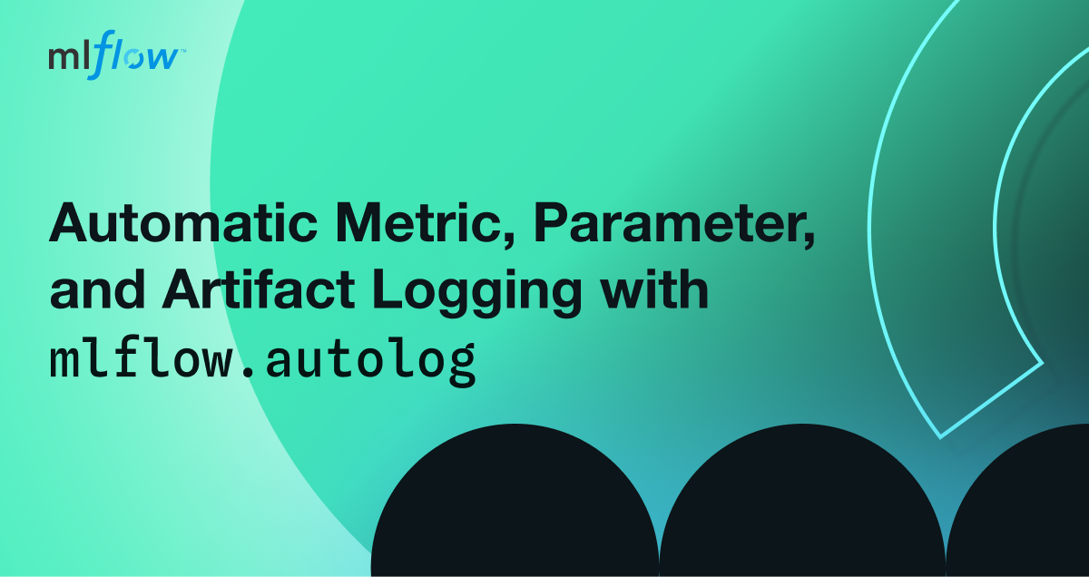 Automatic Metric, Parameter, and Artifact Logging with mlflow.autolog
